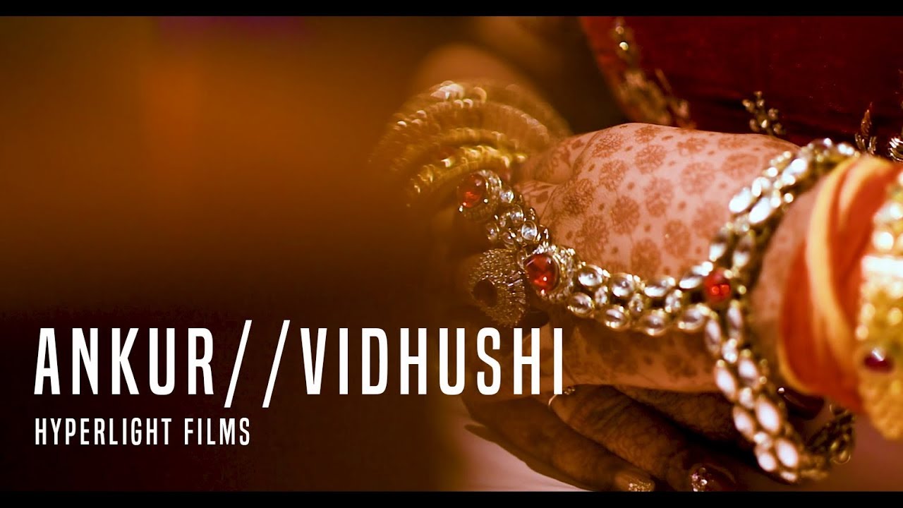 Cinematic Wedding Film 2017 | Ankur & Vidhushi | HyperLight Films | blckhrt
