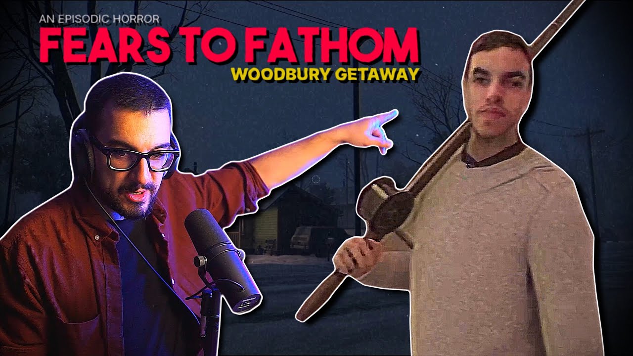 FEARS TO FATHOM - Woodbury Getaway