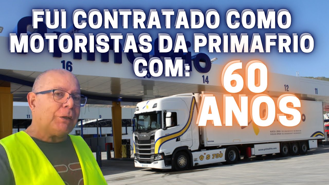 FUI CONTRATADO AOS 60 ANOS MOTORISTA CAMINHÃO EM PORTUGAL