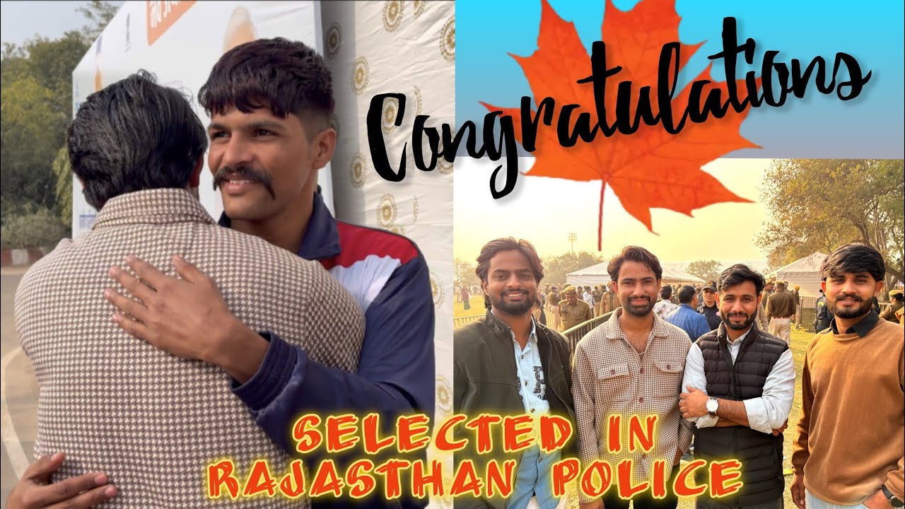 Congratulations! Selected in Rajasthan Police