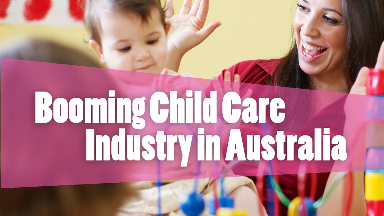 The Booming Child Care Industry in Australia