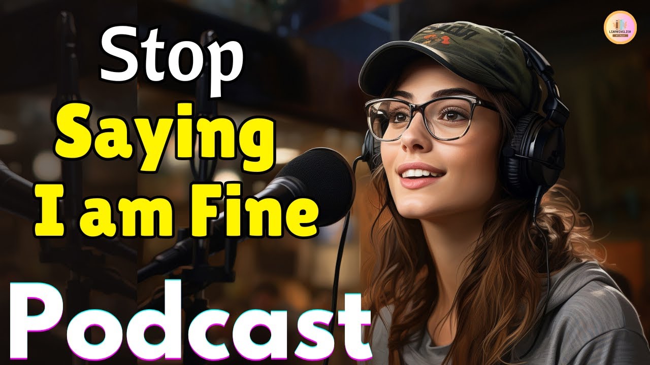 Stop Saying I'm Fine | Learn English Fluently | Native English | Improve Speaking