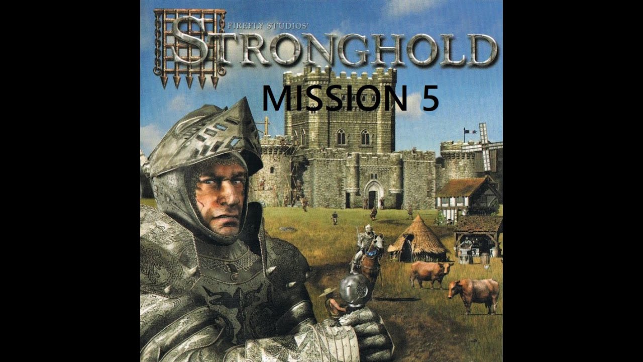 STRONGHOLD HD - PC Game - Mission 5 - Gameplay Walkthrough No Commentary - Very Hard