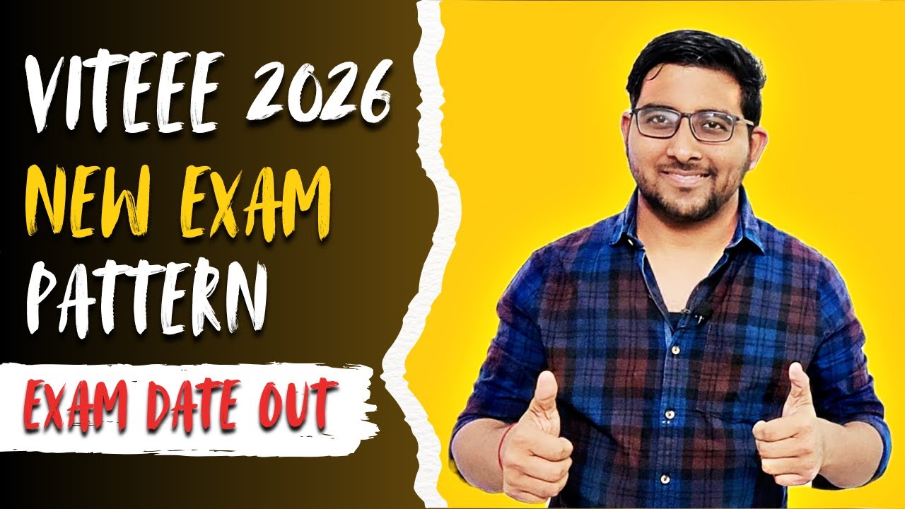 Viteee 2026 exam date out - New exam Pattern , Registration , syllabus, cutoff | Jee Mains 2026