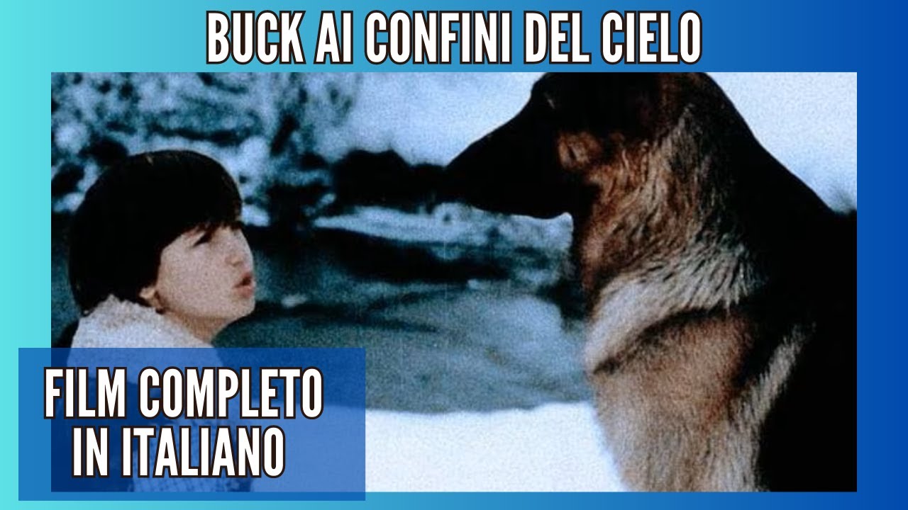 Buck ai Confini del Cielo | Film Completo in Italiano