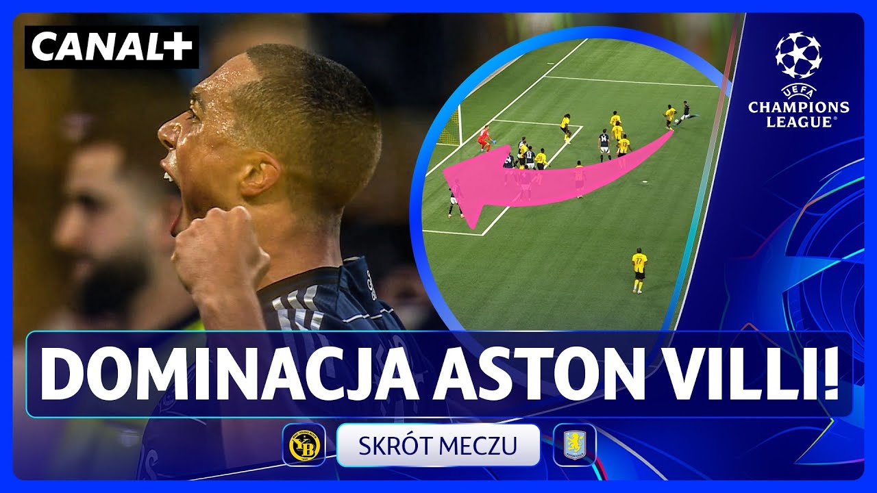 ALEŻ TO BYŁ KONCERT! YOUNG BOYS - ASTON VILLA, SKR&Oacute;T MECZU