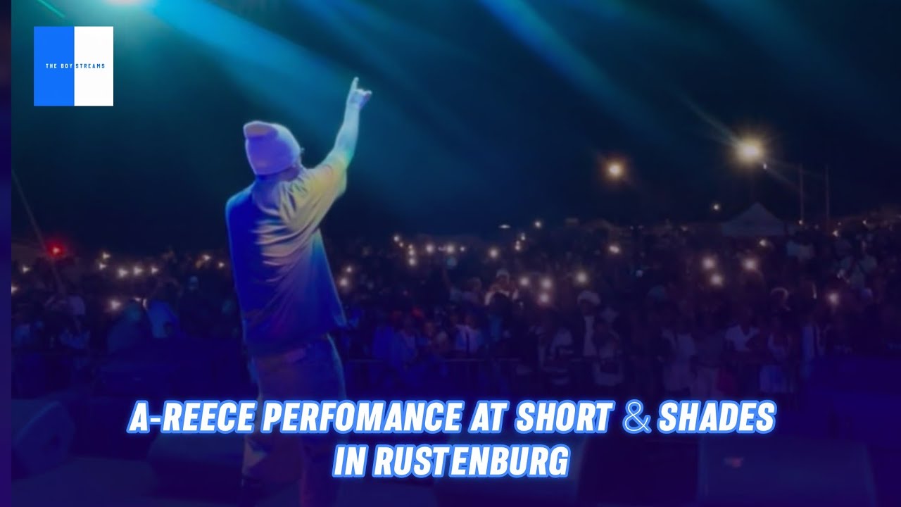 A-REECE Perfomance in Sho Rusternburg 