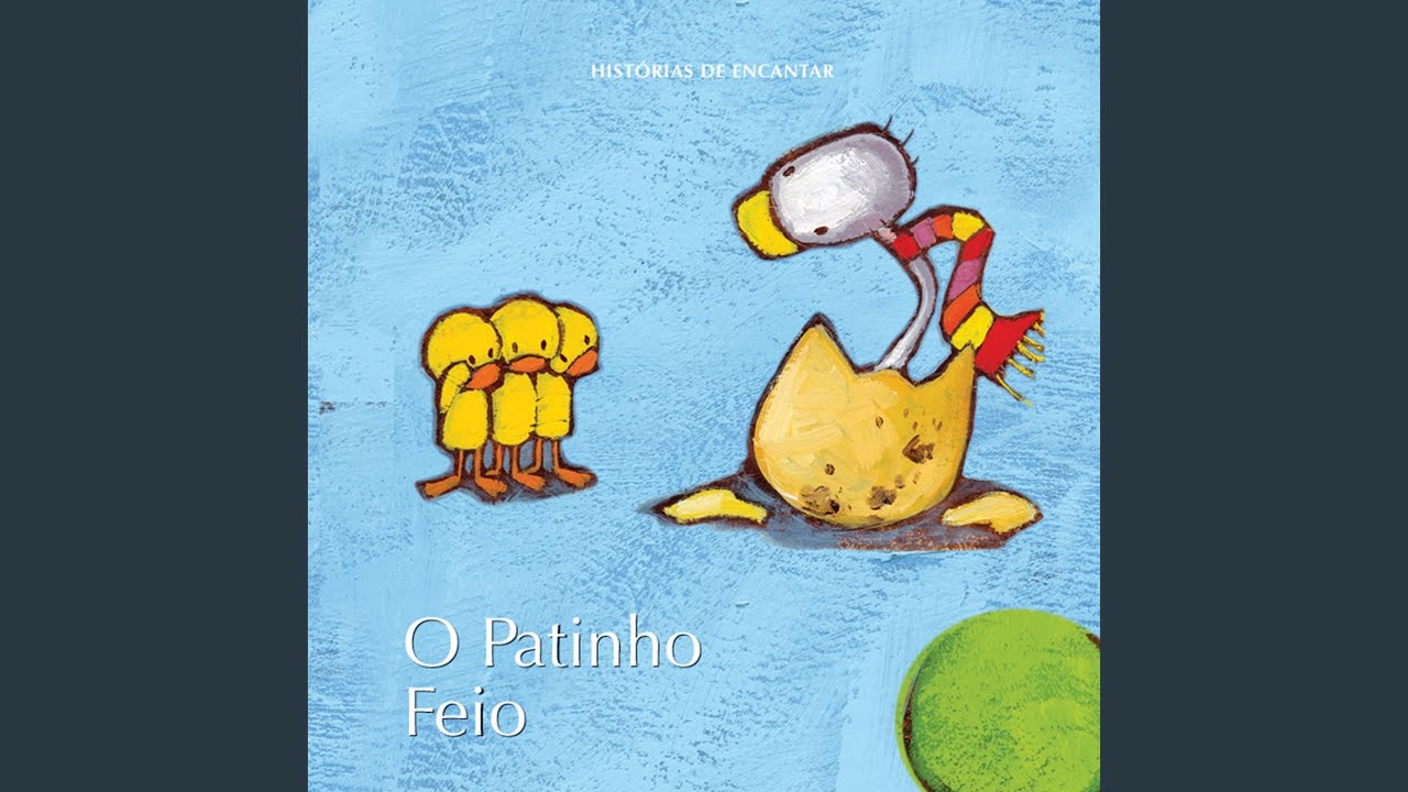 Histórias de Encantar - o Patinho Feio
