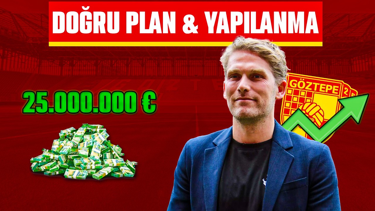 GÖZTEPE'Yİ ZİRVEYE TAŞIYACAK PLAN: Doğru Strateji, Doğru Yapılanma