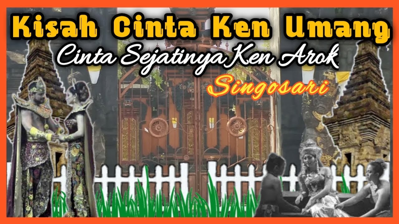 KISAH CINTA KEN AROK UNTUK KEN UMANG