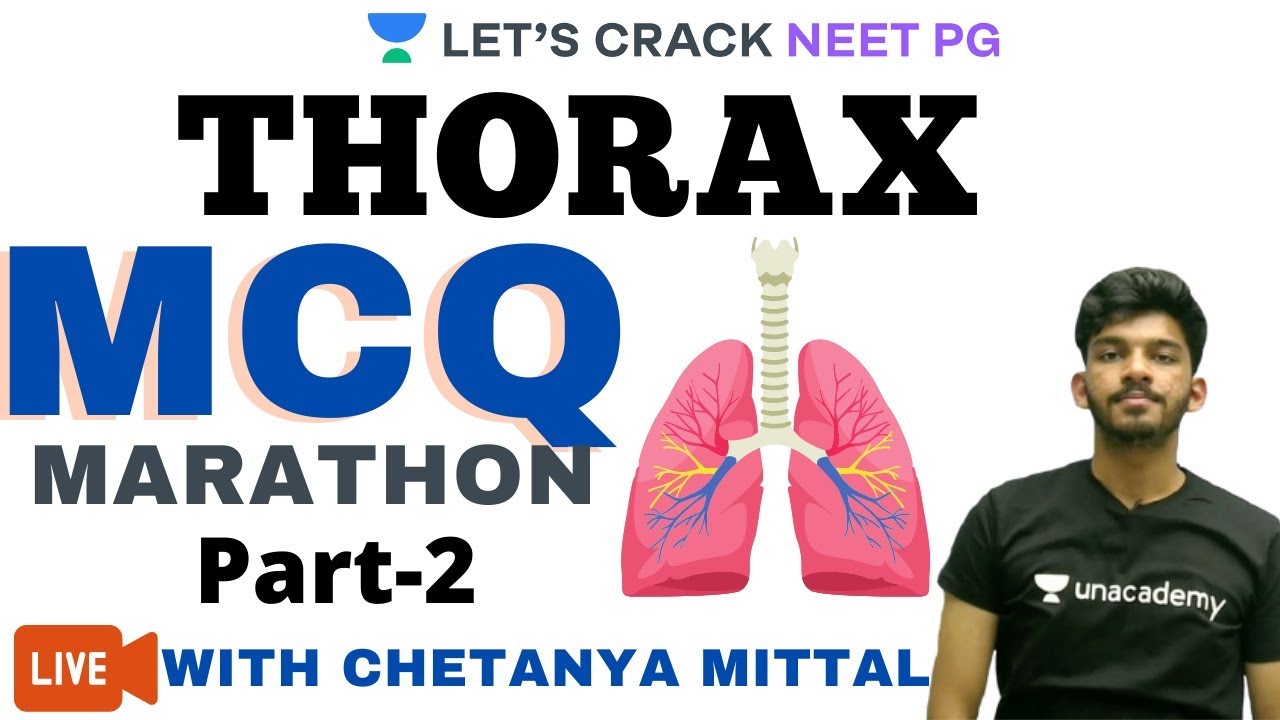 MCQ Marathon | Thorax | Part 2| Viva and Assessment | NEET PG 2021 | Chetanya Mittal