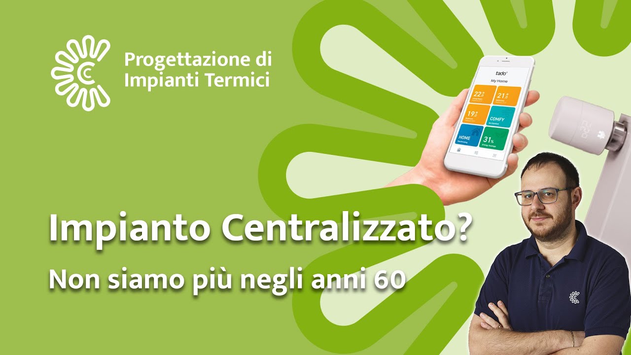 Impianto Autonomo o Centralizzato? Non siamo pi&ugrave; negli anni 60!