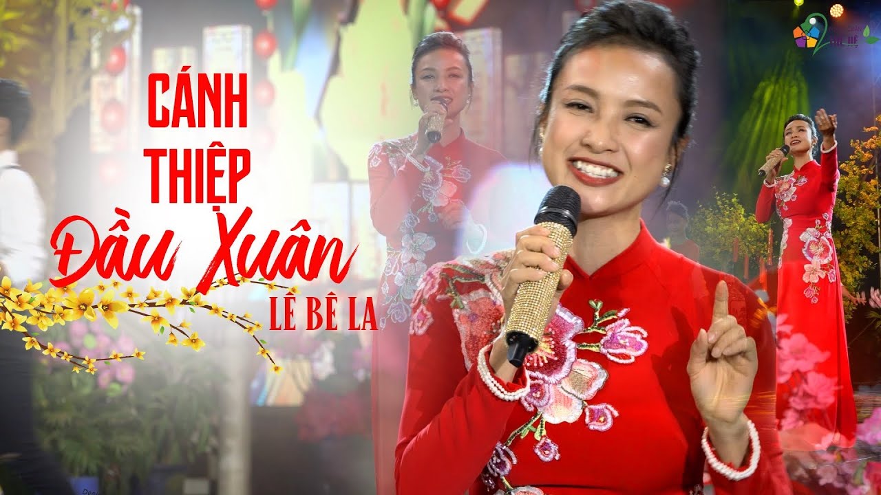 C&aacute;nh Thiệp Đầu Xu&acirc;n | L&Ecirc; B&Ecirc; LA lần đầu ti&ecirc;n xuất thần trong vai tr&ograve; ca sĩ