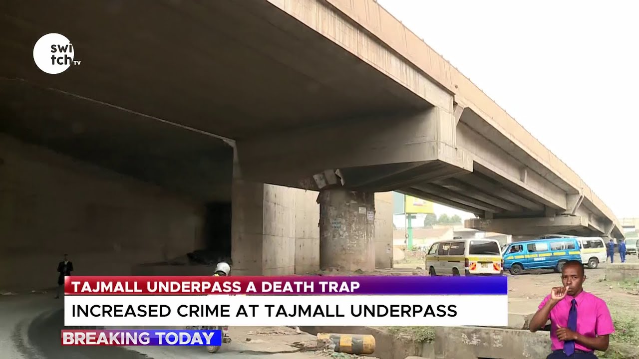 You'll be hijacked and robbed | Tajmall Embakasi Underpass a Danger zone | SwitchNews