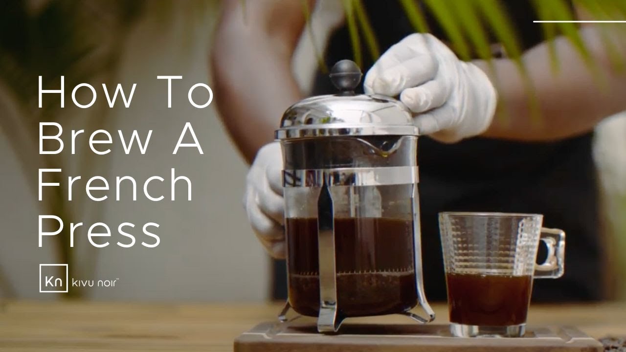 How to French press with Kivu Noir