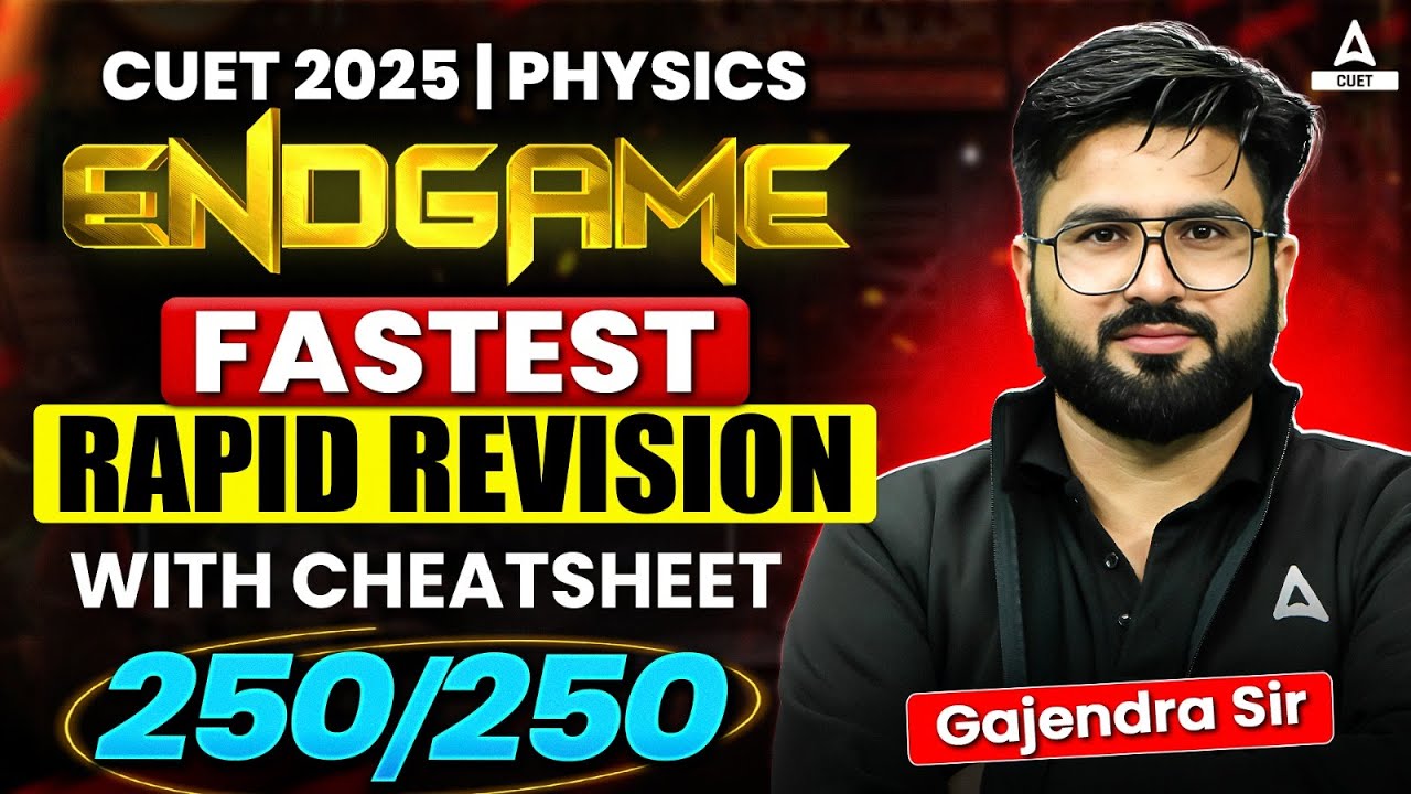 CUET 2025 Complete Physics | Fastest Rapid Revision With Cheatsheet | Target 250