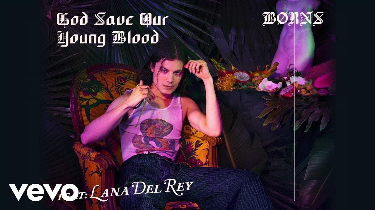 B&Oslash;RNS, Lana Del Rey - God Save Our Young Blood (Audio)