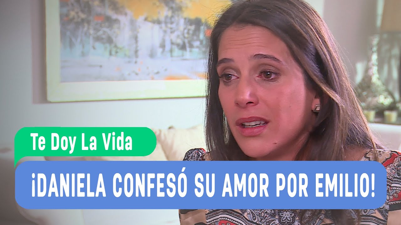 Te doy la vida -  ¡Daniela confesó su amor por Emilio! - Mejores Momentos / Capítulo 93