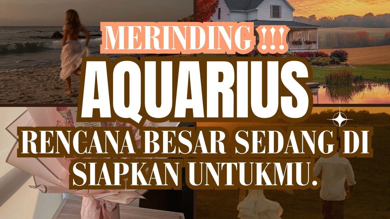 MERINDING !!! ♒ AQUARIUS ♒ RENCANA BESAR SEDANG DI SIAPKAN UNTUK MU