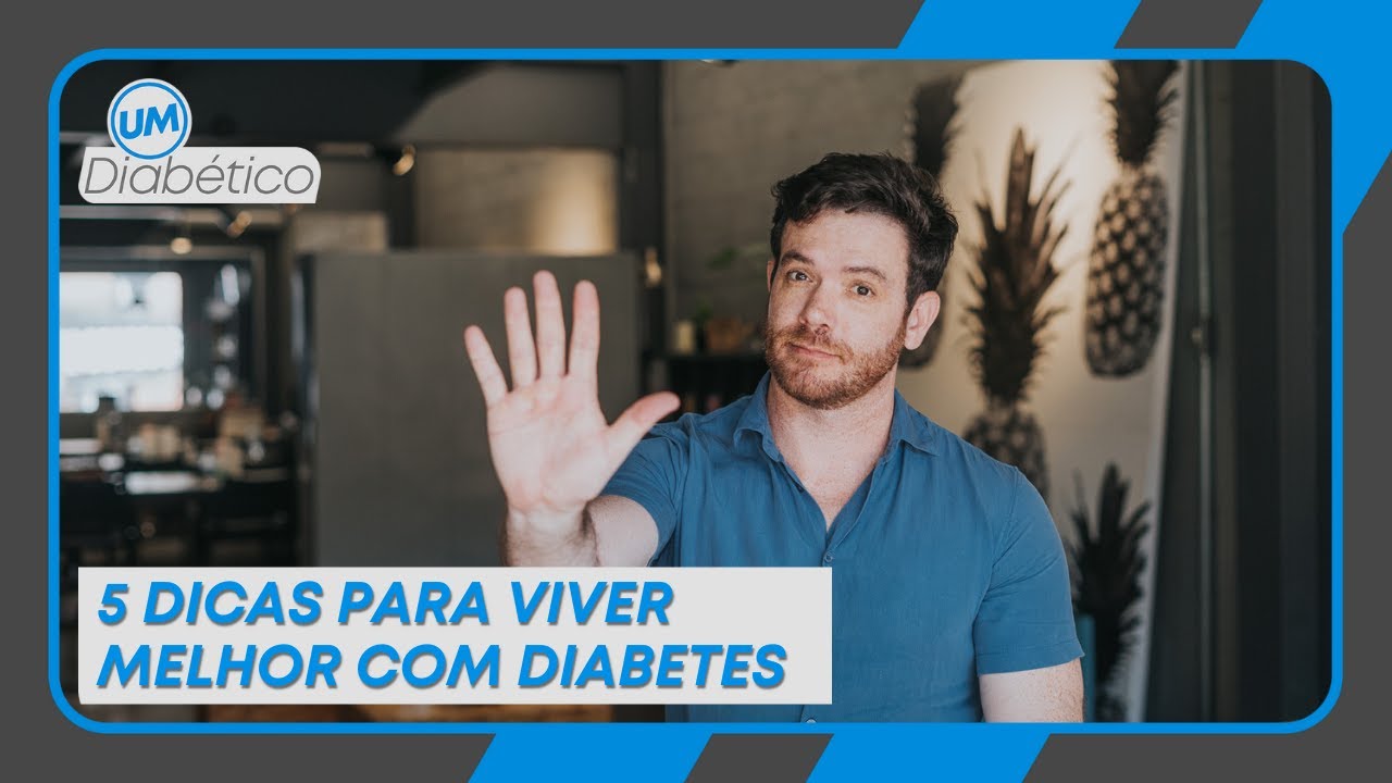 5 dicas para viver melhor com diabetes | Tom Bueno