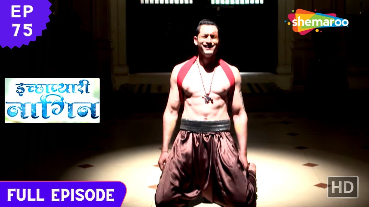 Icchapyaari Naagin Hindi Fantasy Show | Full Ep | इच्छाप्यारी नागिन | Episode 75 | Hindi Tv Serial
