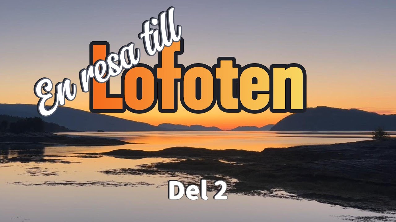 Lofoten med husbil del 2 Gäddede till Reipå väg 17 Norska kusten