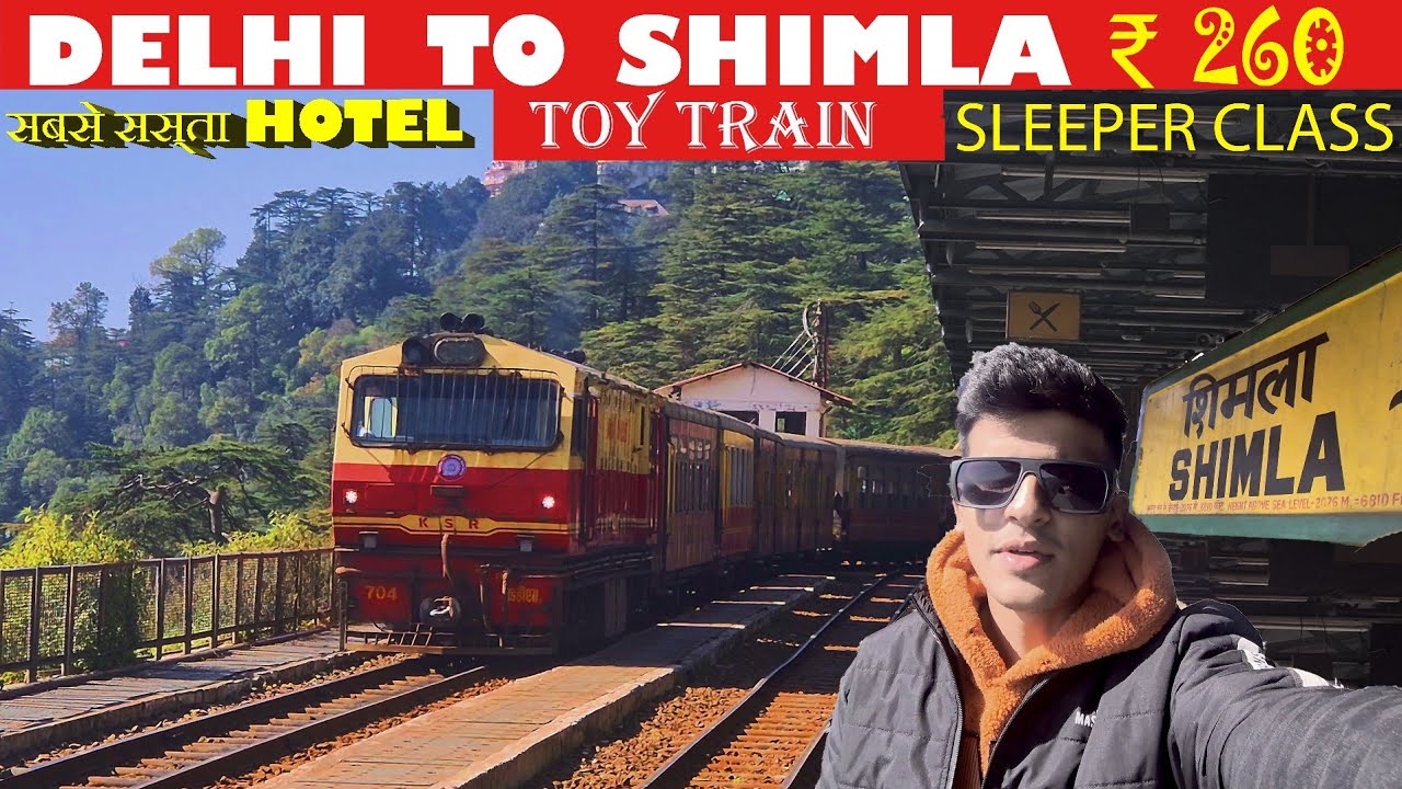 Delhi To Shimla | Delhi To Shimla By Train | Kalka To Shimla Toy Train  #toytrain #shimlatoytrain