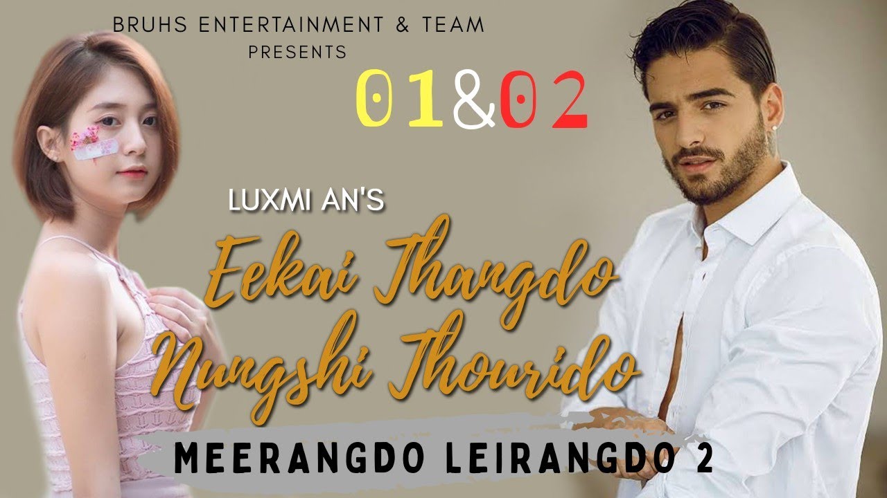 Eekai Thangdo Nungshi Thourido - 01&02 | Paenubi Yaikhom | Luxmi An
