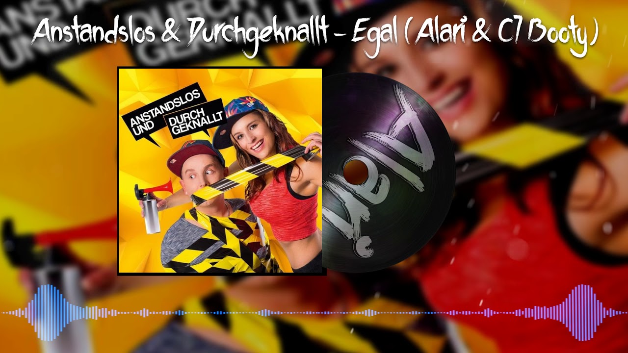 Anstandslos & Durchgeknallt feat. Jasmiina - Egal (Alari & Cloud Seven Bootleg)
