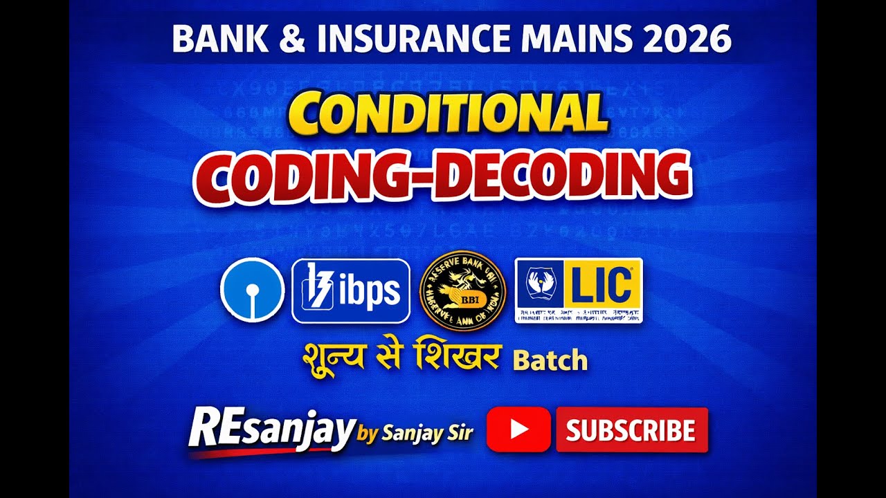 Conditional Coding-Decoding Mains Reasoning 2026 | Bank Exams preparation by Sanjay Sir | Ep-04