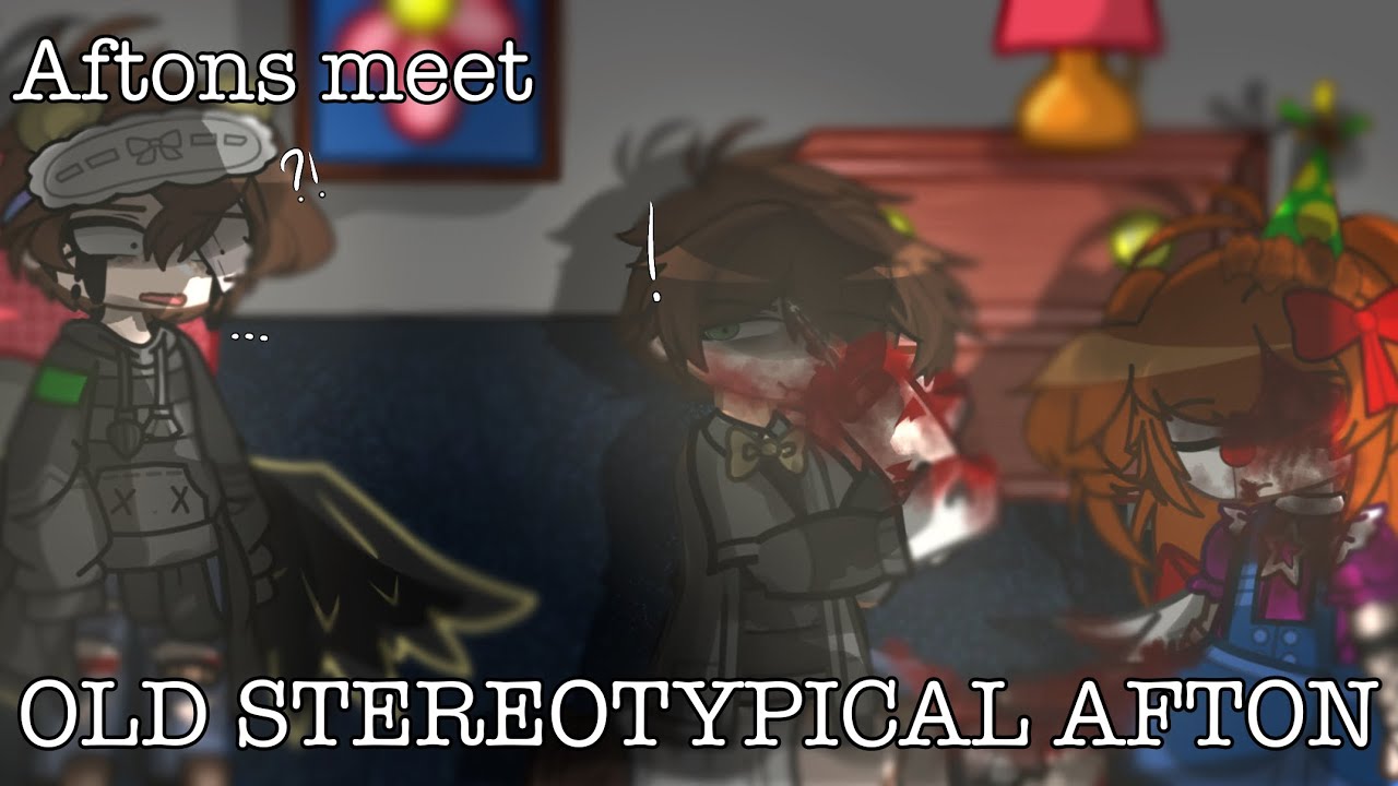 Aftons meet old stereotypical Aftons / P1 + P2 / FNaF Gacha