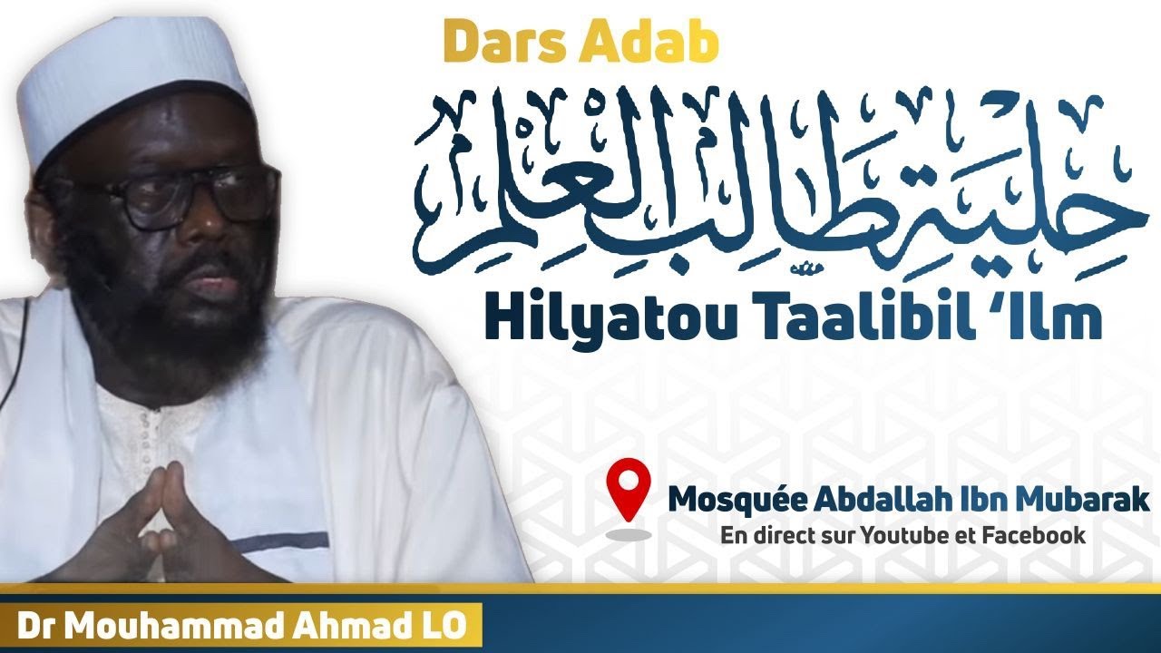 Dars Adab: Hilyatou Taalibil ‘Ilm (Cours 02) || Dr Mouhammad Ahmad LO