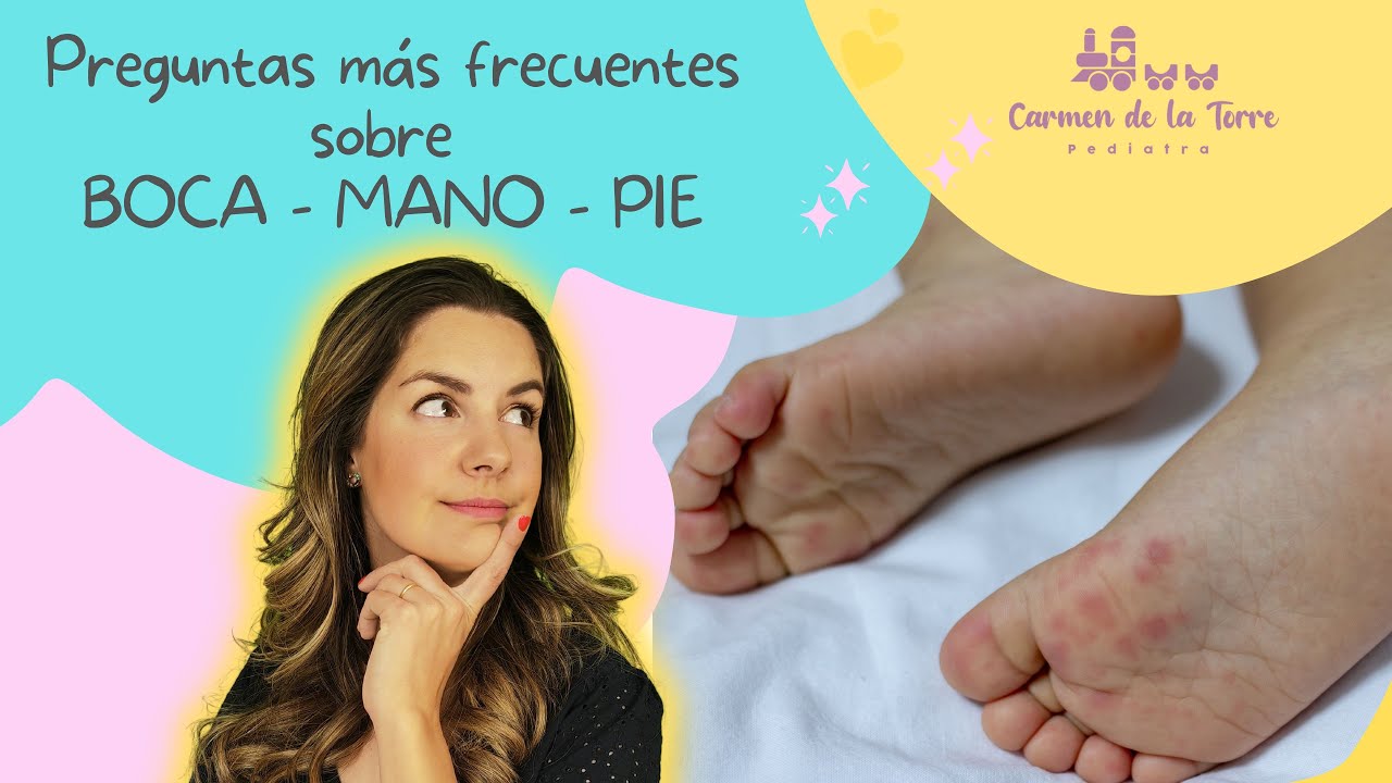 ENFERMEDAD BOCA- MANO-PIE ¿ME PREOCUPO?