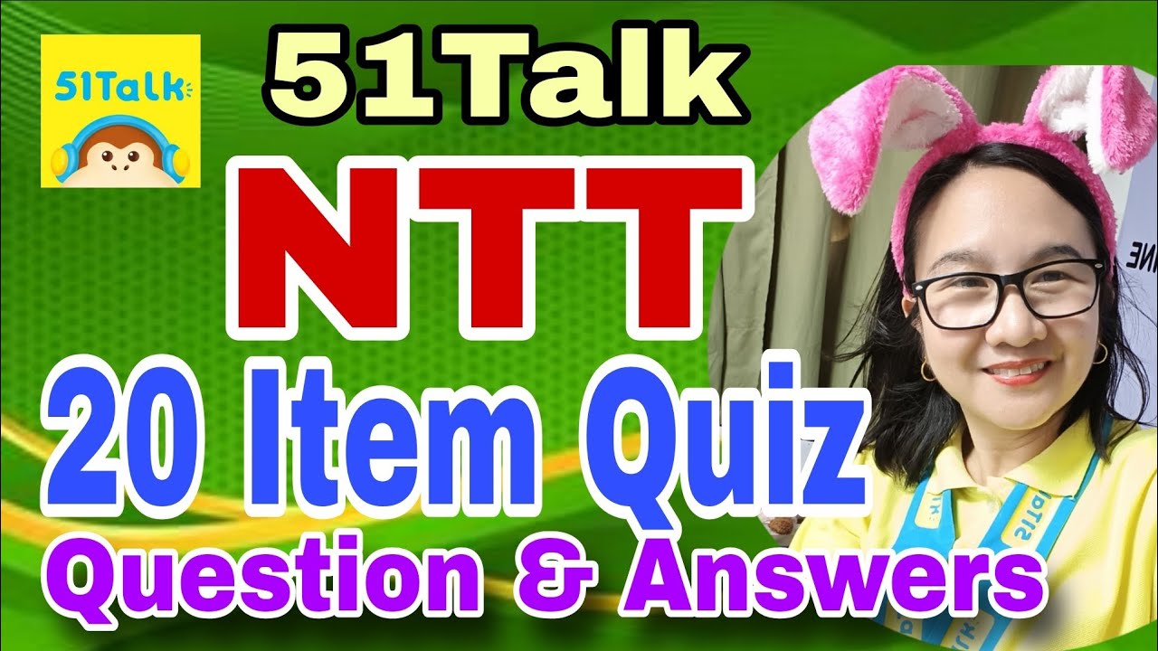 ВОПРОСЫ И ОТВЕТЫ ВИКТОРИНЫ 51TALK NTT