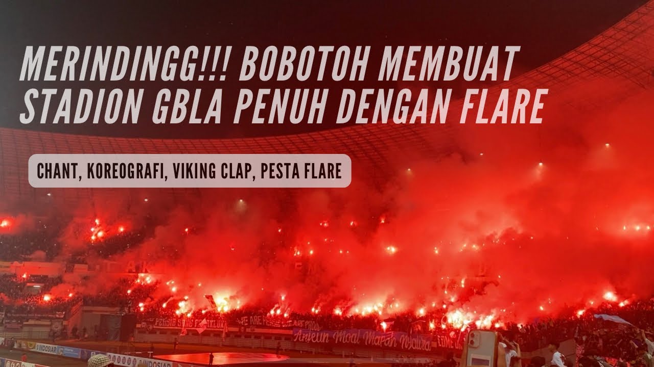 TAKJUB!! BOBOTOH KOREOGRAFI, VIKING CLAP, PESTA FLARE DAN CHANT || PERSIB VS PERSEBAYA