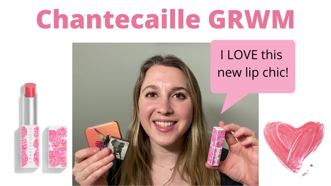 GRWM - Featuring Chantecaille and the New Limited Edition John Derian x Chantecaille Lip Chic