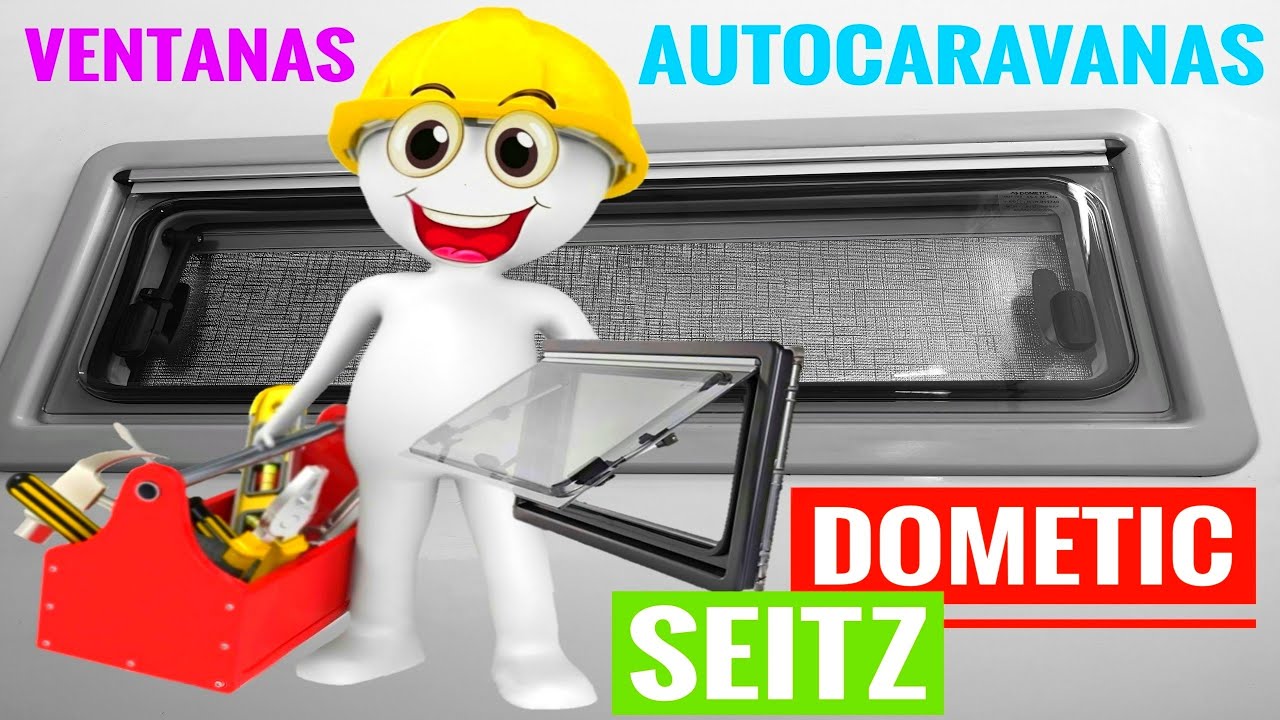 AUTOCARAVANAS montaje de VENTANAS DOMETIC SEITZ DOMETIC s3 s4 s5 compatibles