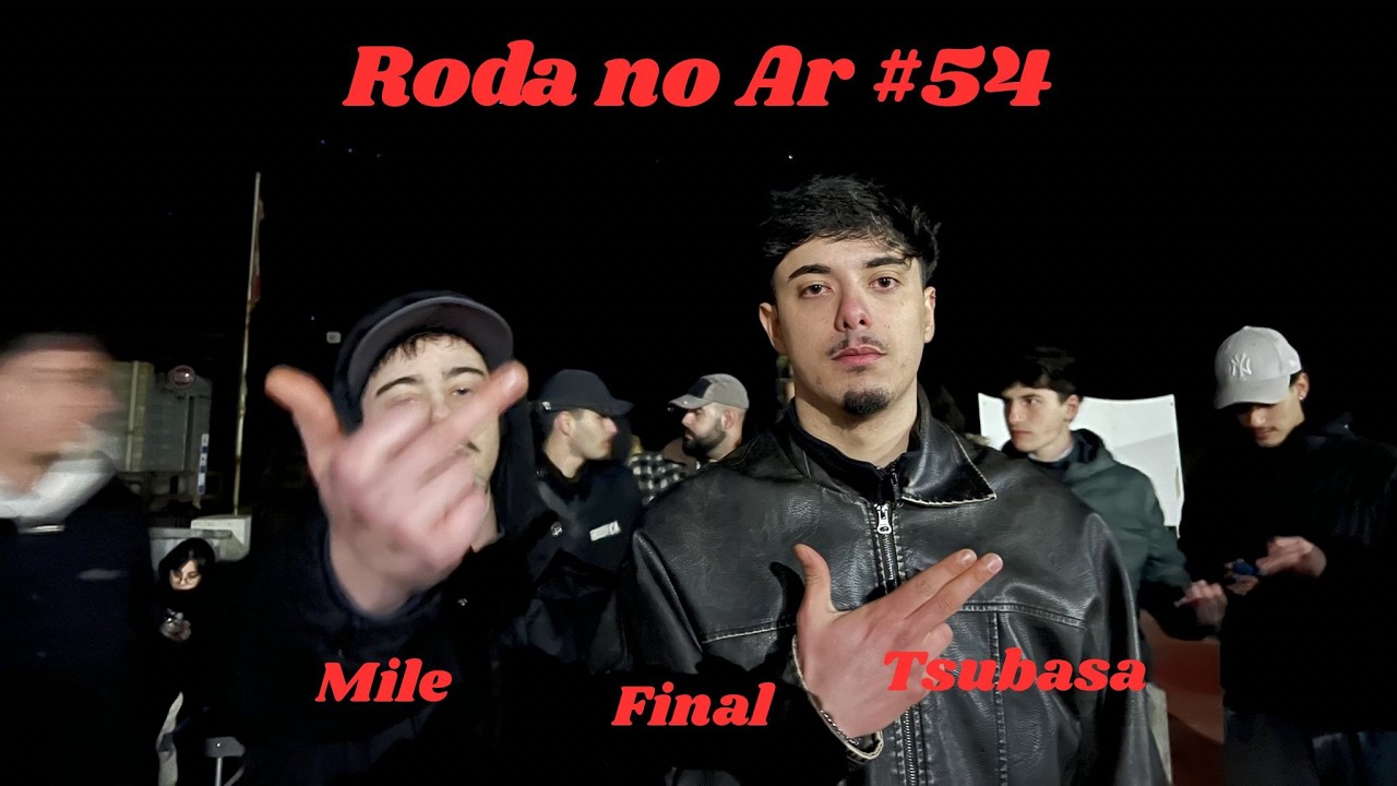 MILE VS TSUBASA | FINAL | 54ª EDIÇÃO - FREESTYLE | RODA NO AR
