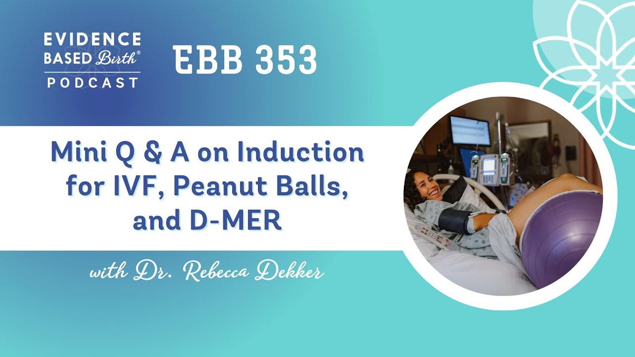 Mini Q&A: Induction for IVF, Peanut Balls During Labor, and Understanding D-MER