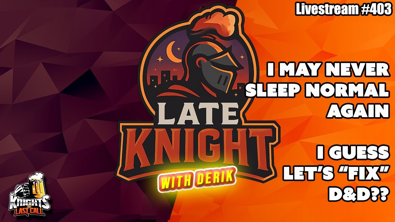 Late Knight - Livestream #403