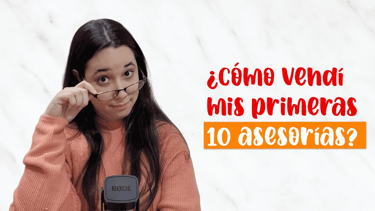 ¿Cómo vendí mis primeras 10 asesorías? | Aprende a monetizar tu marca