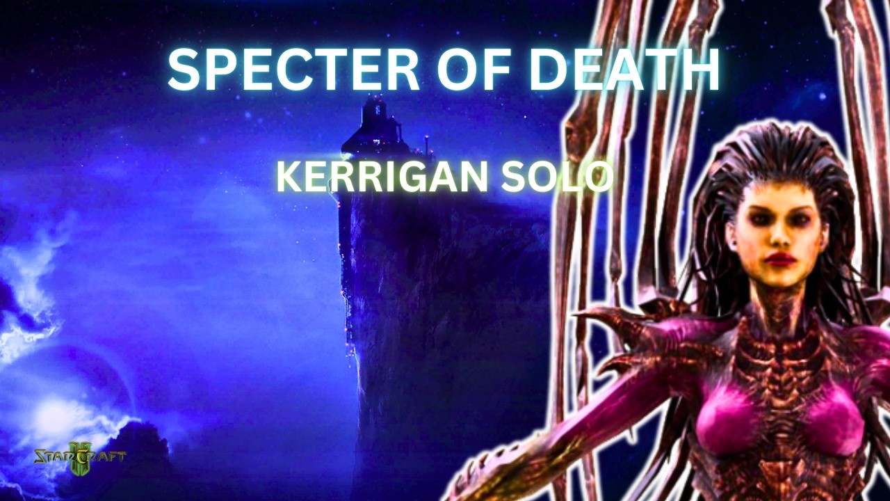 SPECTER OF DEATH - KERRIGAN SOLO! #starcraft2coop