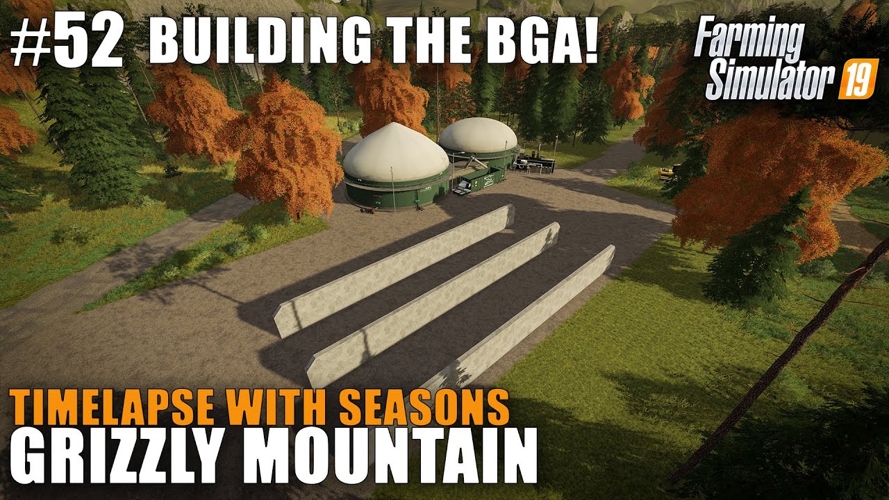 Grizzly Mountain Timelapse #52 Building The BGA!! Farming Simulator 19