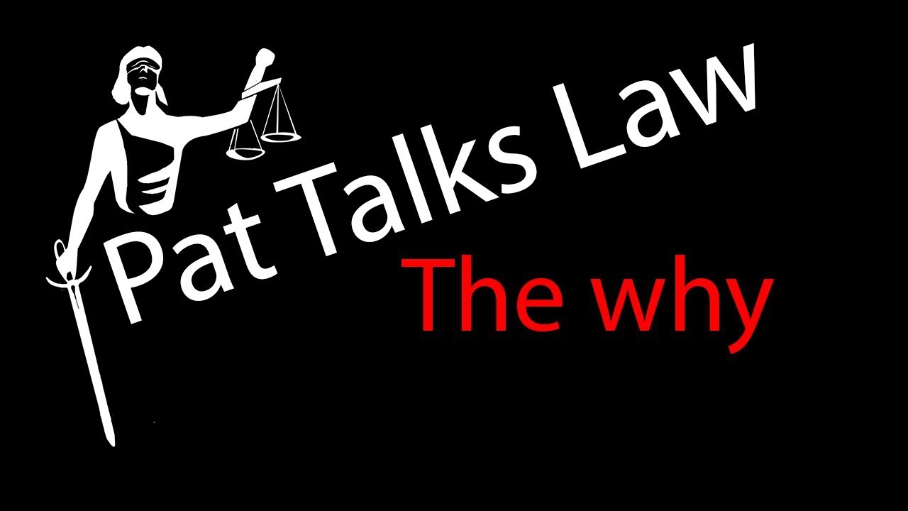Why PatTalksLaw is on YouTube and what's coming