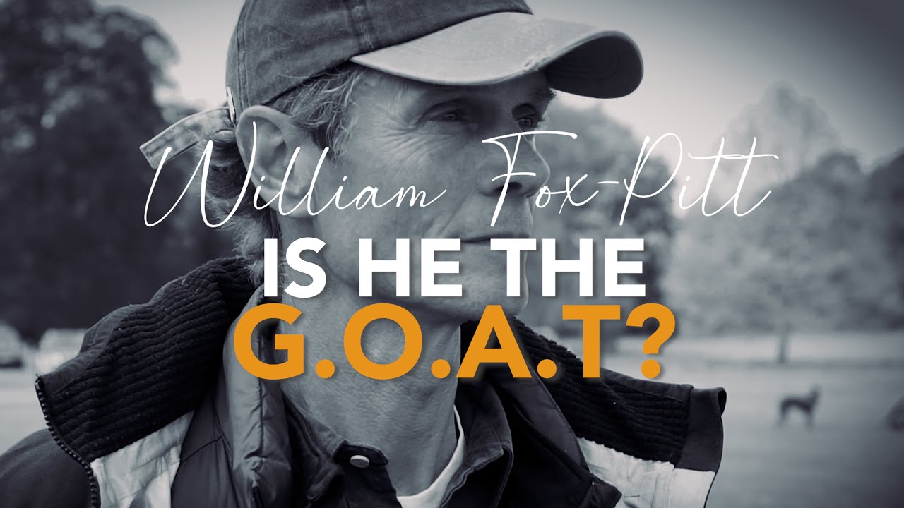 NEW William Fox-Pitt Documentary |  William Fox-Pitt: Is he the G.O.A.T.? Trailer