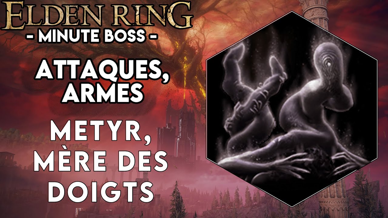 Elden Ring - Minute Boss, Attaques et Armes ► Metyr, Mère des Doigts
