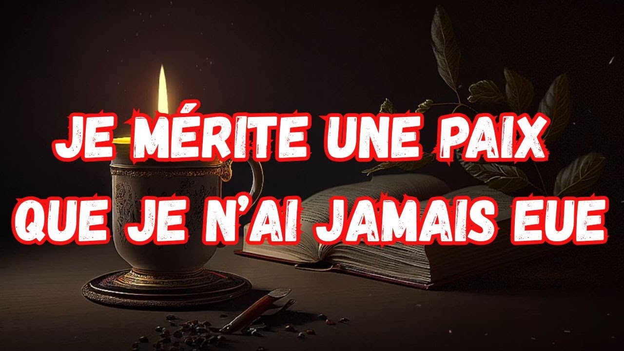 Je mérite une paix que je n’ai jamais eue (Message)