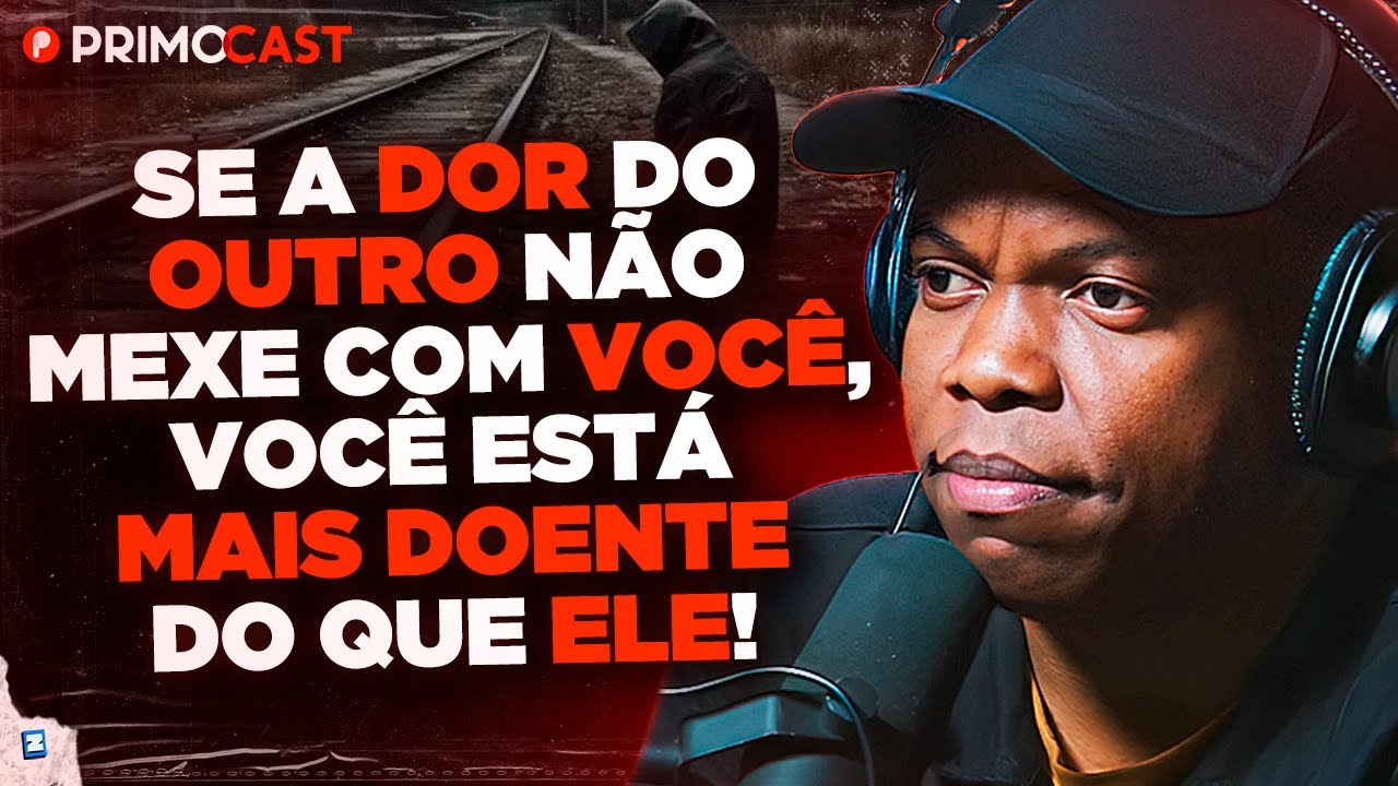A IMPORTÂNCIA DE CUIDAR DO PRÓXIMO | PrimoCast 353