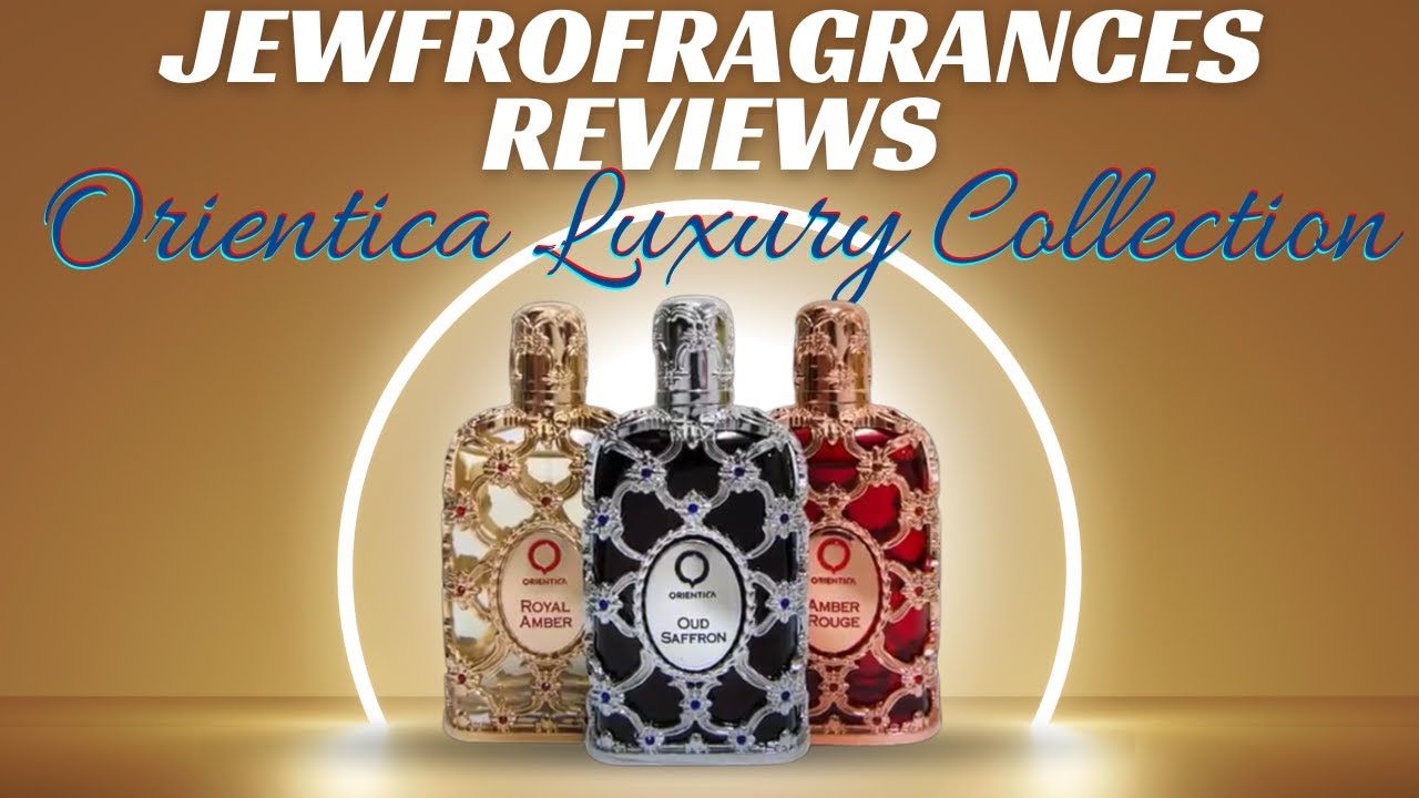 ORIENTICA LUXURY COLLECTION REVIEW