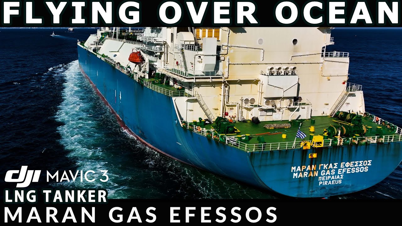 DJI Mavic 3 | 4K 60fps | Greek Ultra Large LNG Membrane Type Tanker | MARAN GAS EFESSOS in motion